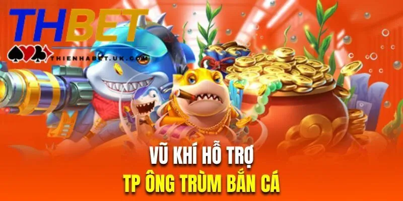Hệ thống đổi thưởng siêu hấp dẫn tại Ông Trùm Bắn Cá Thienhabet